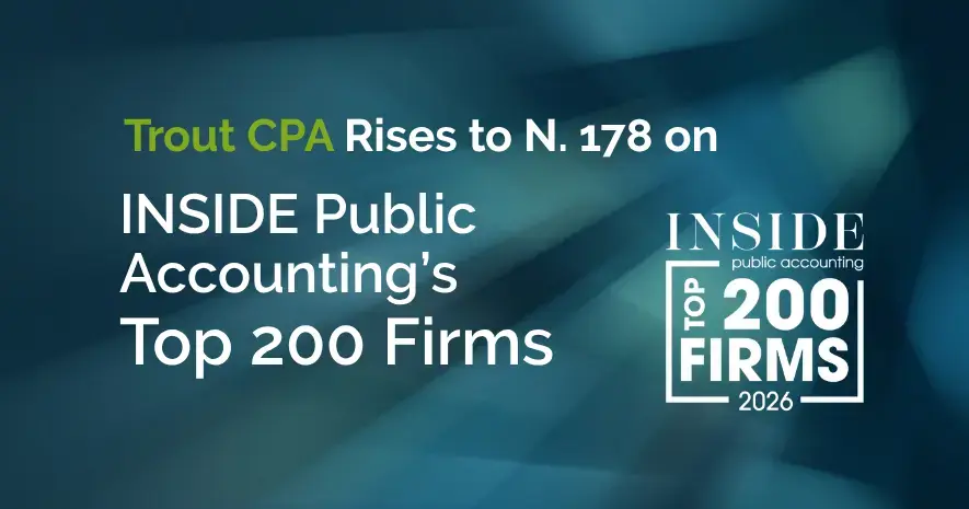 Trout CPA Rises to No. 178 on IPA’s 2026 Top 200 Firms List