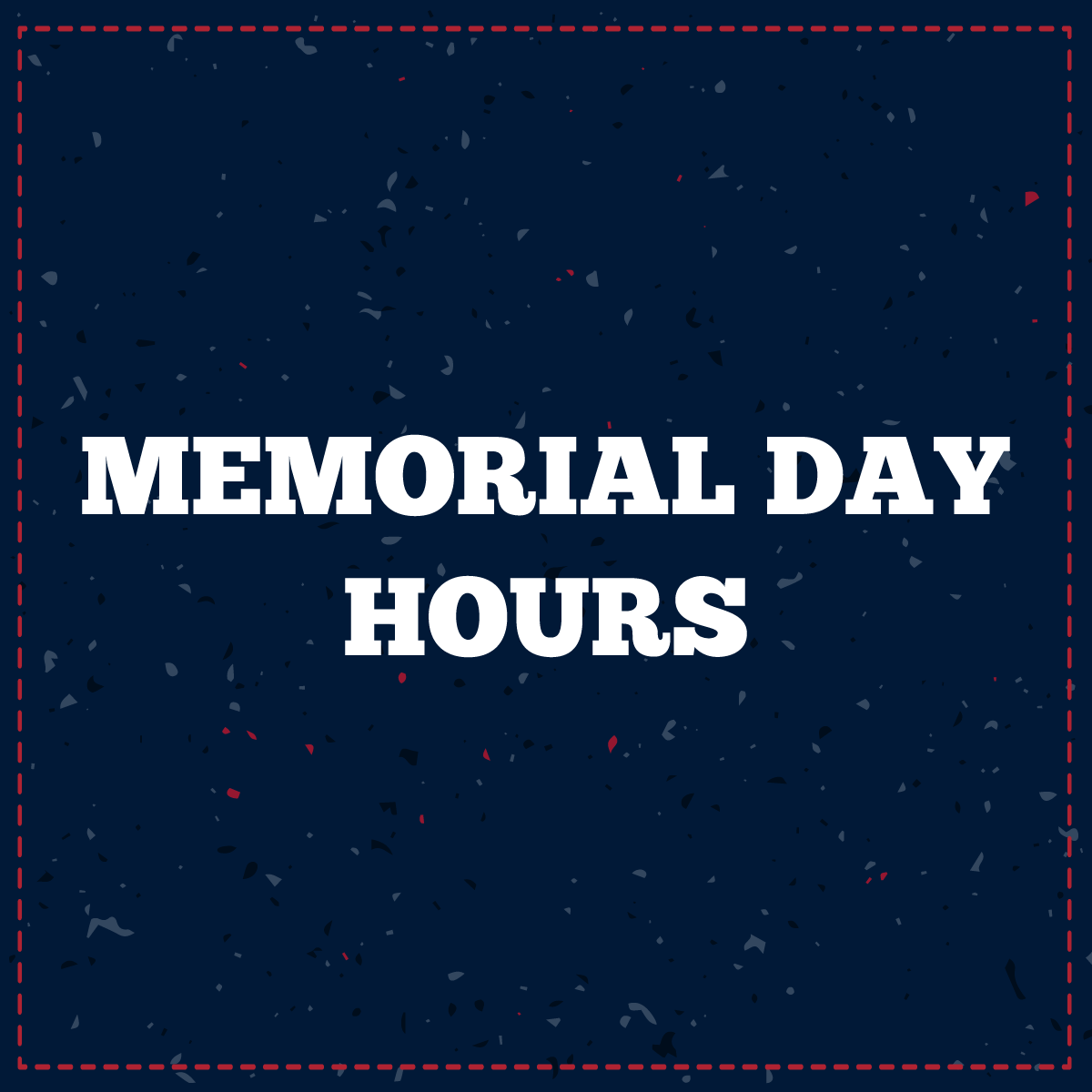 Memorial Day Hours 2019