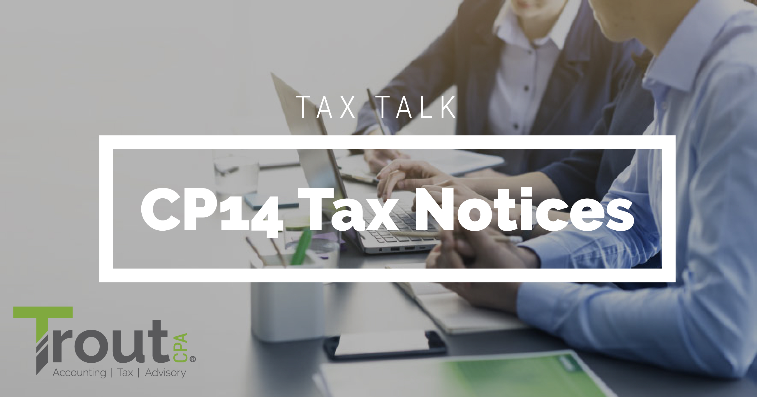 Resolving Your CP14 Tax Notice